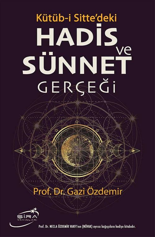 Kütüb-i Sitte'deki Hadis ve Sünnet Gerçeği 