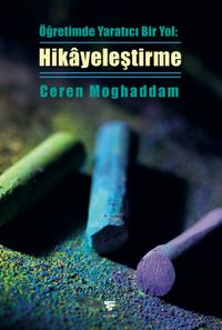Öğretimde Yaratıcı Bir Yol: Hikayeleştirme