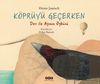 K&ouml;pr&uuml;y&uuml; Ge&ccedil;erken - Dev ile Ayının &Ouml;yk&uuml;s&uuml; (Karton Kapak)