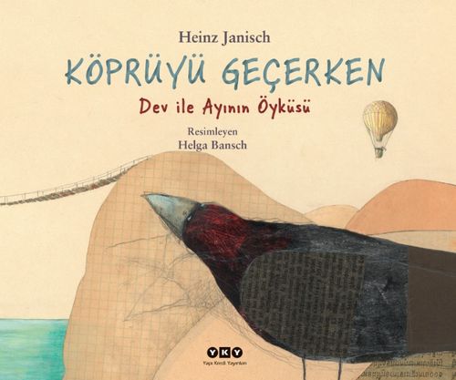 Köprüyü Geçerken - Dev ile Ayının Öyküsü (Karton Kapak) 