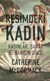 Resimdeki Kadın & Kadınlar, Sanat ve Bakışın G&uuml;c&uuml;