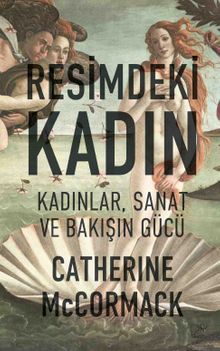 Resimdeki Kadın & Kadınlar, Sanat ve Bakışın Gücü