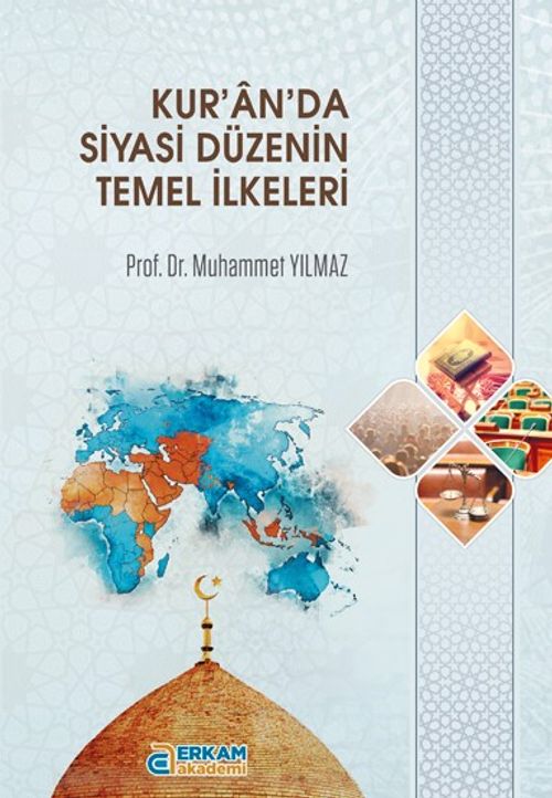 Kur'an'da Siyasi Düzenin Temel İlkeleri