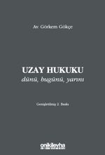 Uzay Hukuku - Dünü, Bugünü, Yarını