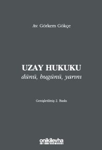 Uzay Hukuku - Dünü, Bugünü, Yarını