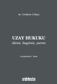 Uzay Hukuku - Dünü, Bugünü, Yarını