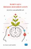 İleri Yaşta Bilişsel Rehabilitasyon - Beynimiz her yaşta gelişebilir mi?