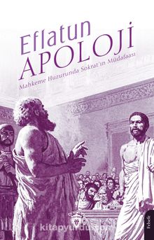 Apoloji & Mahkeme Huzurunda Sokrat’ın Müdafaası
