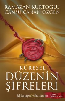 Küresel Düzenin Şifreleri - Dr. Ramazan Kurtoğlu