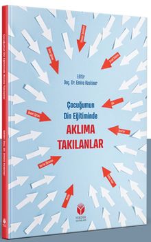 Çocuğumun Din Eğitiminde Aklıma Takılanlar