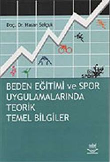 Beden Eğitimi ve Spor Uygulamalarında Teorik Temel Bilgiler