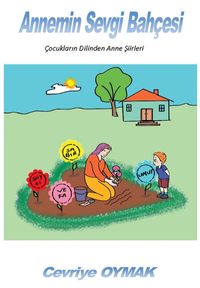 Annemin Sevgi Bahçesi 