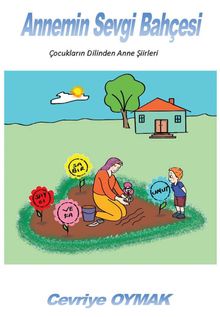 Annemin Sevgi Bahçesi 