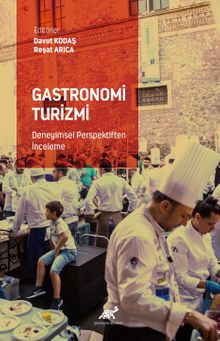 Gastronomi Turizmi Deneyimsel Perspektiften İnceleme