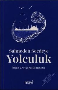 Sahneden Secdeye Yolculuk