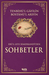 Tenbihül Gafilin Bostanü'l Arifin/ Ebul leys'den Sohbetler (İthal Kağıt - Ciltli)