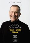 Dijital D&uuml;nyada Anne-Baba Olmak