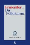 Ermeniler ve Dış Politikamız