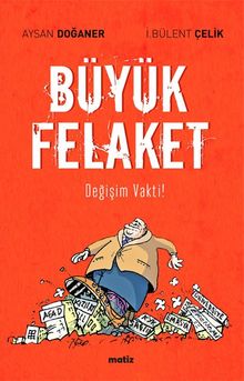 Büyük Felaket & Değişim Vakti!