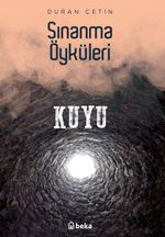 Kuyu / Sınanma Öyküleri