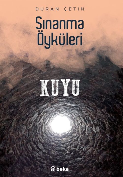 Kuyu / Sınanma Öyküleri