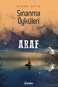 Araf / Sınanma Öyküleri