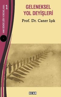 Hak Sende Şiir Yorumlama – 1 Geleneksel Yol Deyişleri