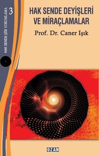 Hak Sende Şiir Yorumlama – 3 Hak Sende Deyişleri Ve Miraçlamalar