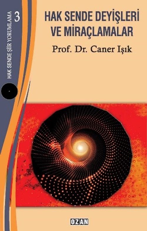 Hak Sende Şiir Yorumlama – 3 Hak Sende Deyişleri Ve Miraçlamalar