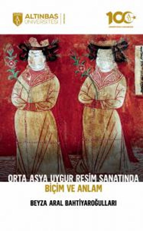 Orta Asya Uygur Resim Sanatında Biçim ve Anlam