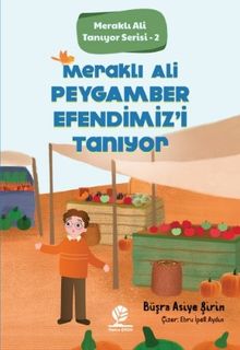 Meraklı Ali Peygamber Efendimiz’i Tanıyor / Meraklı Ali Tanıyor Serisi 2