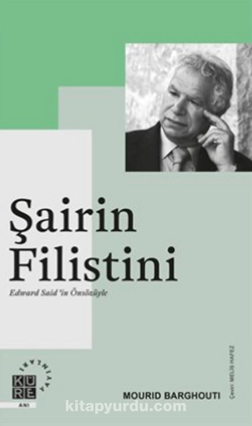 Şairin Filistini - Edward Said'in Önsözüyle (Mourid Barghouti) Fiyatı,  Yorumları, Satın Al - Kitapyurdu.com