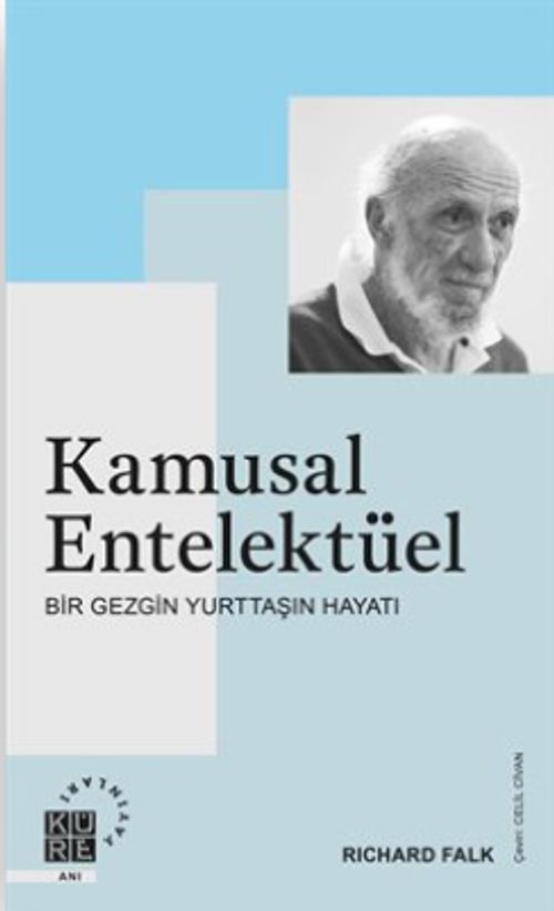 Kamusal Entelektüel & Bir Gezgin Yurttaşın Hayatı