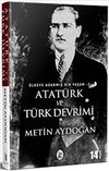 Atat&uuml;rk ve T&uuml;rk Devrimi / &Uuml;lkeye Adanmış Bir Yaşam 2