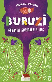 Buruzi & Babasını Kurtaran Bebek