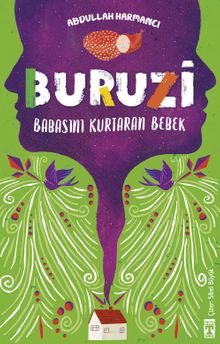 Buruzi & Babasını Kurtaran Bebek