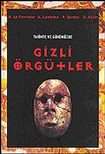 Gizli Örgütler Tarihte ve Günümüzde