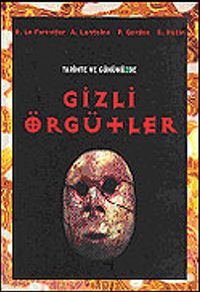 Gizli Örgütler Tarihte ve Günümüzde