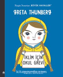 Greta Thunberg / Küçük İnsanlar Büyük Hayaller