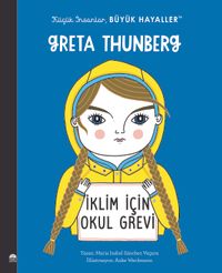 Greta Thunberg / Küçük İnsanlar Büyük Hayaller