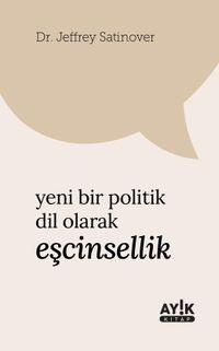 Yeni Bir Politik Dil Olarak Eşcinsellik