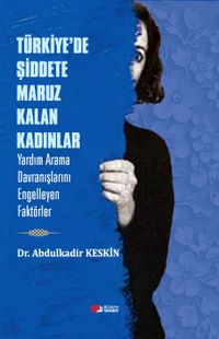 Türkiye'de Şiddete Maruz Kalan Kadınlar