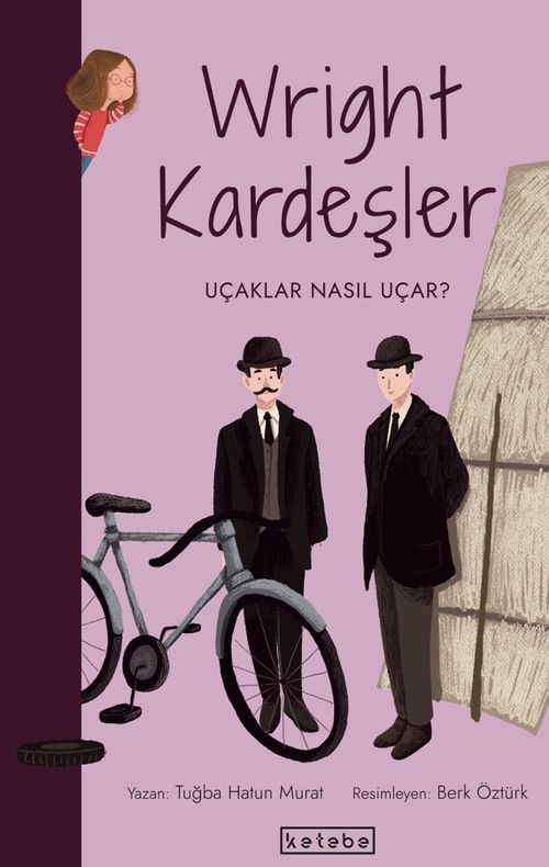 Wright Kardeşler - Uçaklar Nasıl Uçar? / Parlak Fikirler