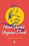 Hana Vardık Yağmur Dindi