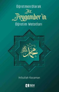 Öğretmen Olarak Hz. Peygamber'in Öğretim Metotları