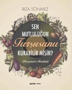 Sen  Mutluluğun Turşusunu Kurabilir Misin?