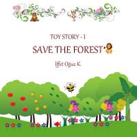 Save The Forest / Toy Story 1 