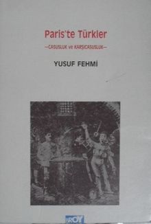 Paris’te Türkler / Casusluk ve Karşıcasusluk (11-E-30)