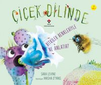 Çiçek Dilinde - Bitkiler Renkleriyle Ne Anlatır?