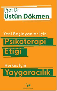 Yeni Başlayanlar İçin Psikoterapi Etiği & Herkes İçin Yaygaracılık